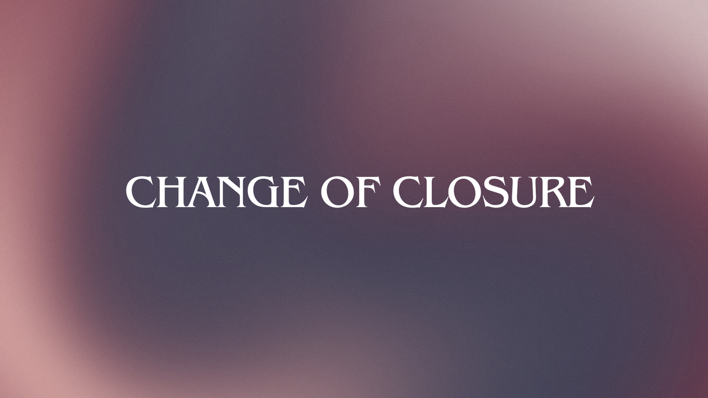 Change of Closure